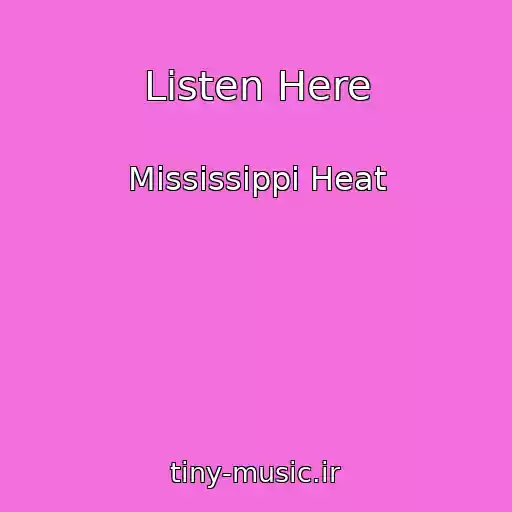 کاور آهنگ Listen Here از Mississippi Heat