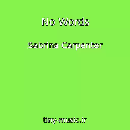 کاور آهنگ No Words از Sabrina Carpenter