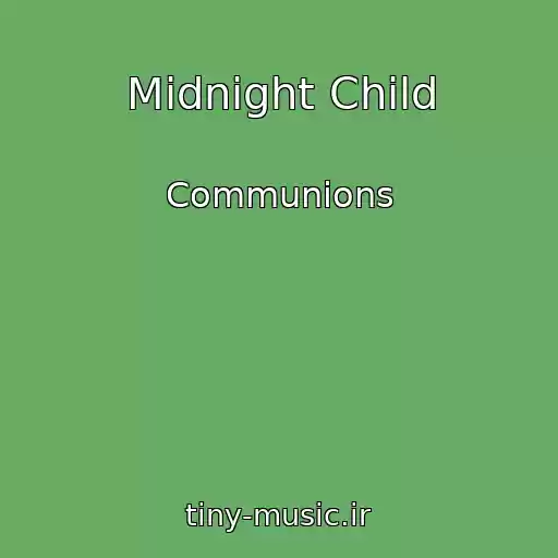 کاور آهنگ Midnight Child از Communions