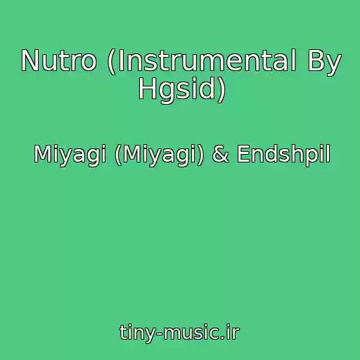 کاور آهنگ Nutro (Instrumental By Hgsid) از Miyagi (Miyagi) & Endshpil