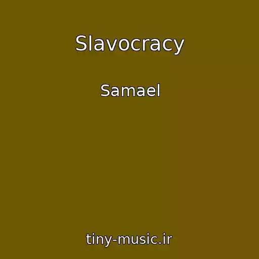 کاور آهنگ Slavocracy از Samael
