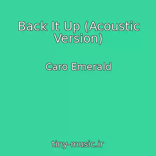 کاور آهنگ Back It Up (Acoustic Version) از Caro Emerald