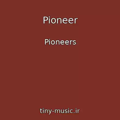 کاور آهنگ Pioneer از Pioneers