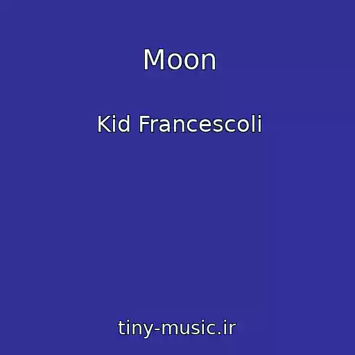 کاور آهنگ Moon از Kid Francescoli