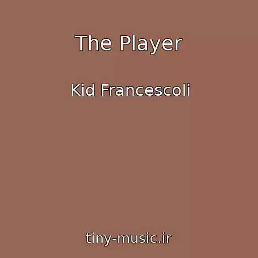 کاور آهنگ The Player از Kid Francescoli
