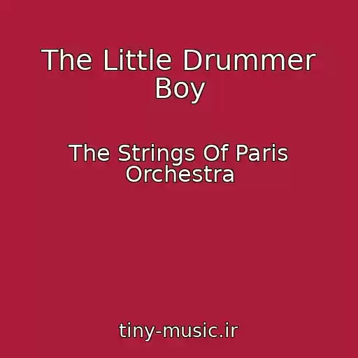 کاور آهنگ The Little Drummer Boy از The Strings Of Paris Orchestra