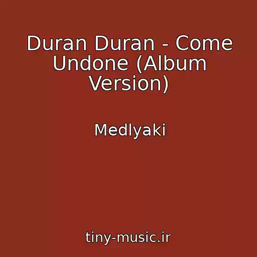 کاور آهنگ Duran Duran - Come Undone (Album Version) از Medlyaki
