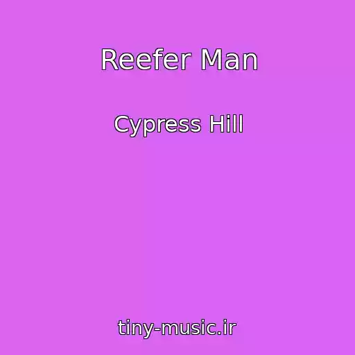 کاور آهنگ Reefer Man از Cypress Hill