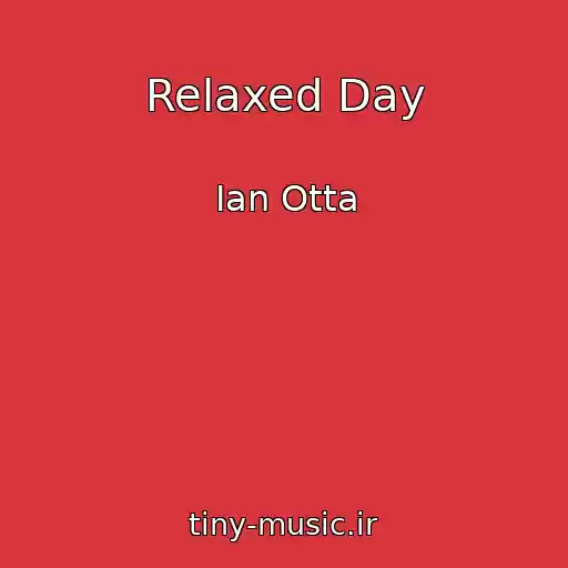 کاور آهنگ Relaxed Day از Ian Otta