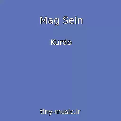 کاور آهنگ Mag Sein از Kurdo