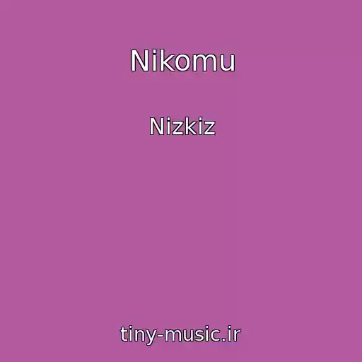 کاور آهنگ Nikomu از Nizkiz