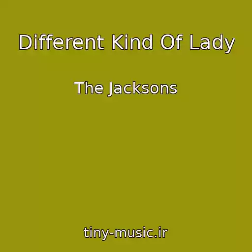 کاور آهنگ Different Kind Of Lady از The Jacksons