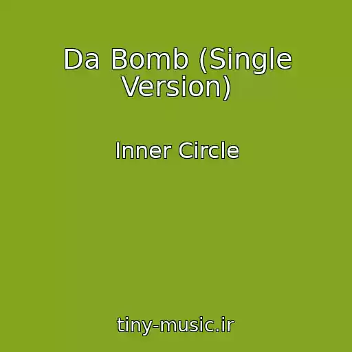 کاور آهنگ Da Bomb (Single Version) از Inner Circle