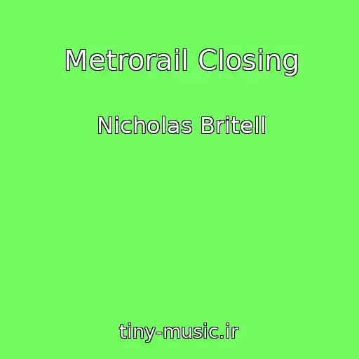 کاور آهنگ Metrorail Closing از Nicholas Britell