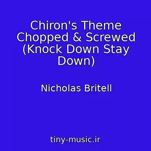 کاور آهنگ Chiron's Theme Chopped & Screwed (Knock Down Stay Down) از Nicholas Britell