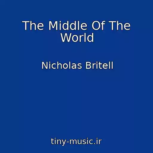 کاور آهنگ The Middle Of The World از Nicholas Britell