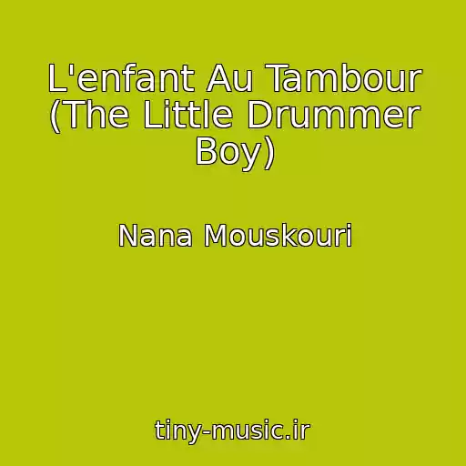 کاور آهنگ L'enfant Au Tambour (The Little Drummer Boy) از Nana Mouskouri