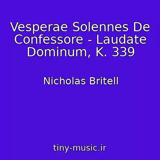 کاور آهنگ Vesperae Solennes De Confessore - Laudate Dominum, K. 339 از Nicholas Britell