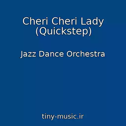 کاور آهنگ Cheri Cheri Lady (Quickstep) از Jazz Dance Orchestra