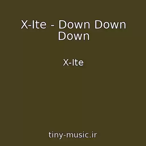 کاور آهنگ X-Ite - Down Down Down از X-Ite