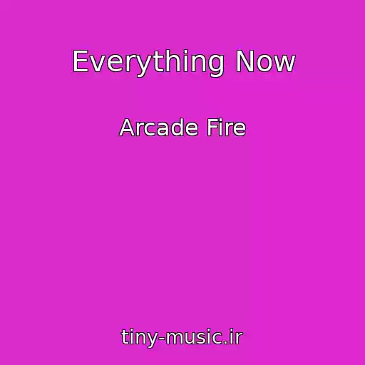 کاور آهنگ Everything Now از Arcade Fire