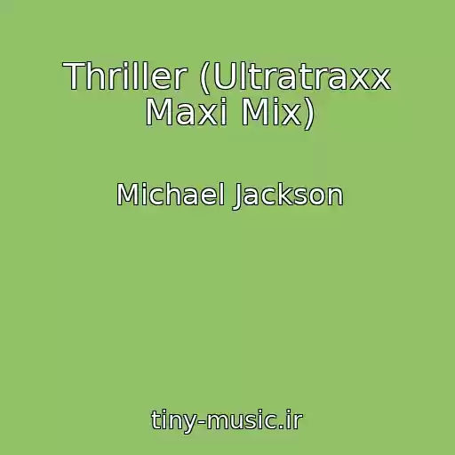 کاور آهنگ Thriller (Ultratraxx Maxi Mix) از Michael Jackson