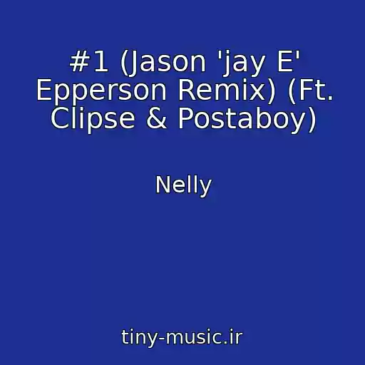 کاور آهنگ #1 (Jason 'jay E' Epperson Remix) (Ft. Clipse & Postaboy) از Nelly