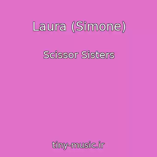 کاور آهنگ Laura (Simone) از Scissor Sisters