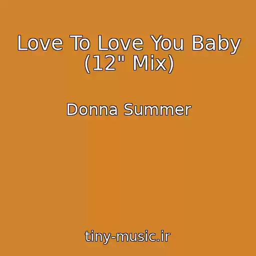 کاور آهنگ Love To Love You Baby (12" Mix) از Donna Summer