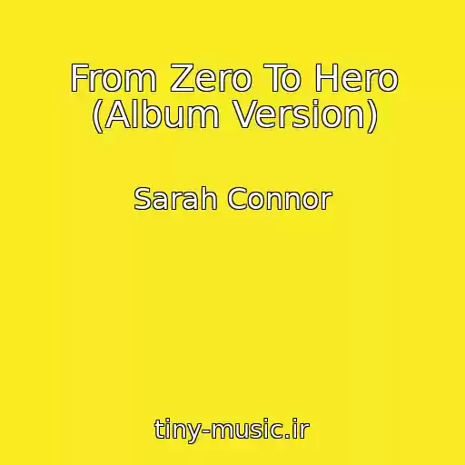 کاور آهنگ From Zero To Hero (Album Version) از Sarah Connor