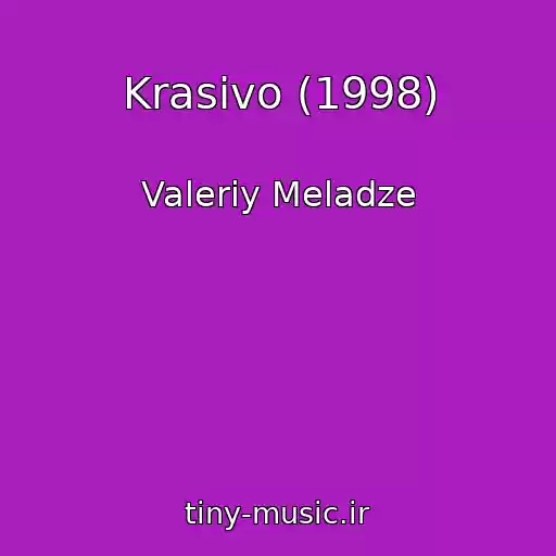 کاور آهنگ Krasivo (1998) از Valeriy Meladze