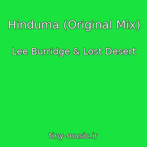 کاور آهنگ Hinduma (Original Mix) از Lee Burridge & Lost Desert