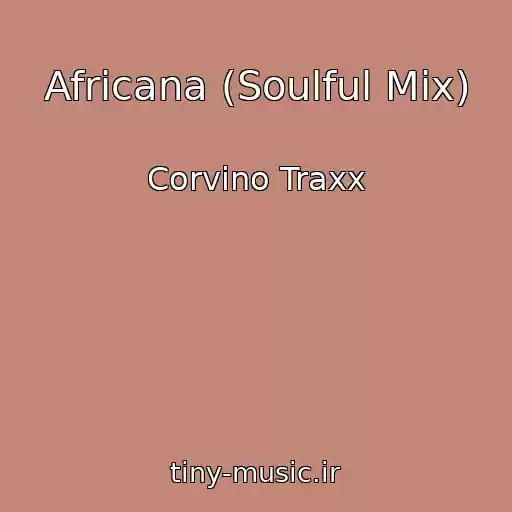 کاور آهنگ Africana (Soulful Mix) از Corvino Traxx