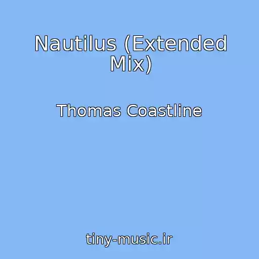 کاور آهنگ Nautilus (Extended Mix) از Thomas Coastline