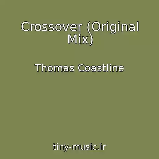 کاور آهنگ Crossover (Original Mix) از Thomas Coastline