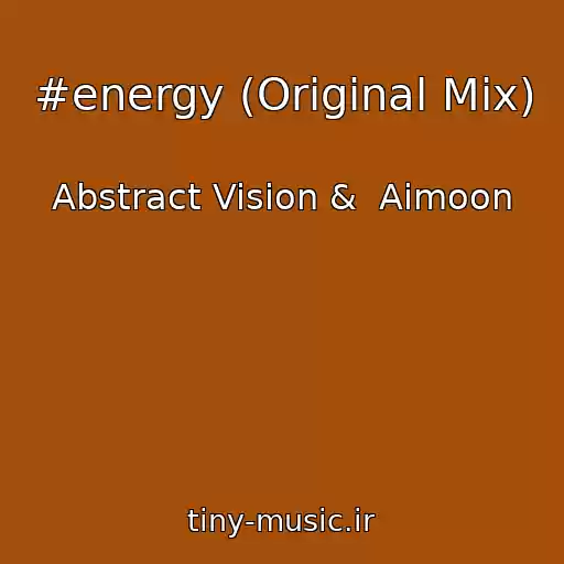 کاور آهنگ #energy (Original Mix) از Abstract Vision &  Aimoon