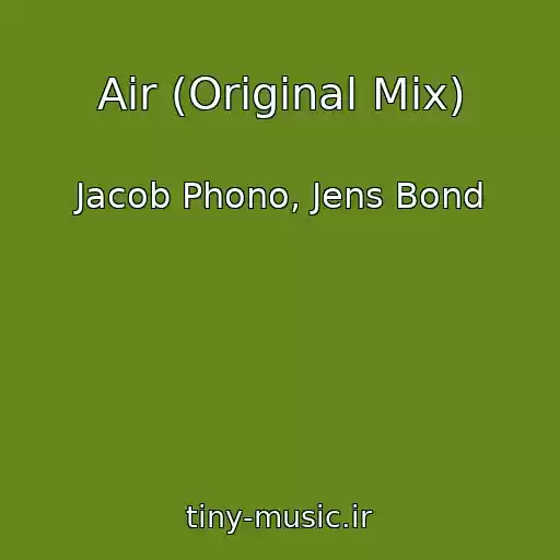 کاور آهنگ Air (Original Mix) از Jacob Phono, Jens Bond
