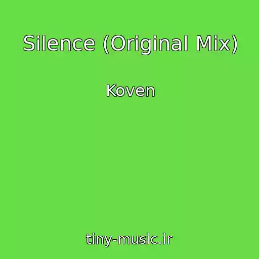 کاور آهنگ Silence (Original Mix) از Koven
