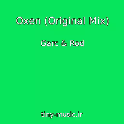 کاور آهنگ Oxen (Original Mix) از Garc & Rod