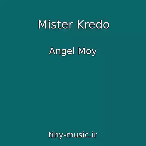 کاور آهنگ Mister Kredo از Angel Moy