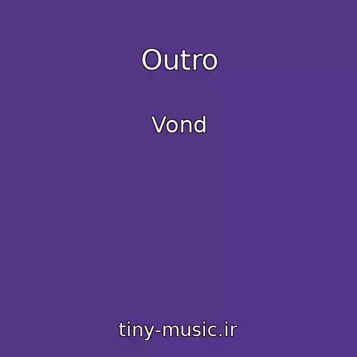 کاور آهنگ Outro از Vond