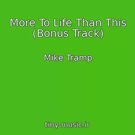 کاور آهنگ More To Life Than This (Bonus Track) از Mike Tramp