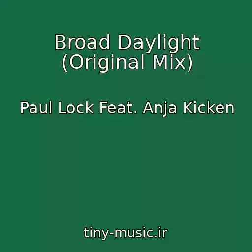 کاور آهنگ Broad Daylight (Original Mix) از Paul Lock Feat. Anja Kicken