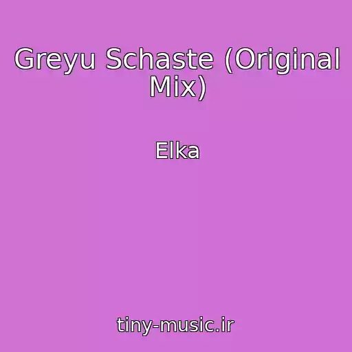 کاور آهنگ Greyu Schaste (Original Mix) از Elka