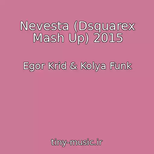 کاور آهنگ Nevesta (Dsquarex Mash Up) 2015 از Egor Krid & Kolya Funk