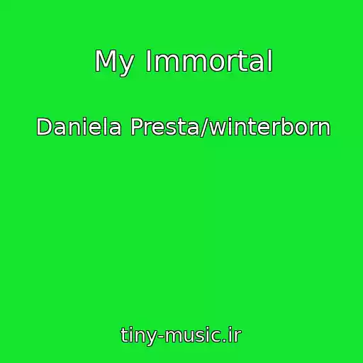کاور آهنگ My Immortal از Daniela Presta/winterborn