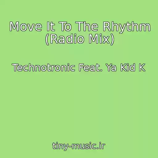 کاور آهنگ Move It To The Rhythm (Radio Mix) از Technotronic Feat. Ya Kid K
