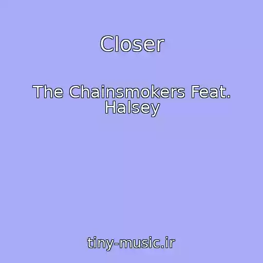 کاور آهنگ Closer از The Chainsmokers Feat. Halsey