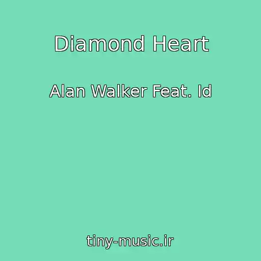 کاور آهنگ Diamond Heart از Alan Walker Feat. Id