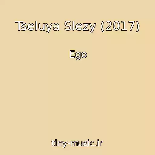 کاور آهنگ Tseluya Slezy (2017) از Ego